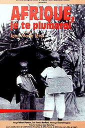 Afrique, je te plumerai...