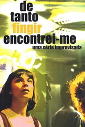 De Tanto Fingir, Encontrei-Me