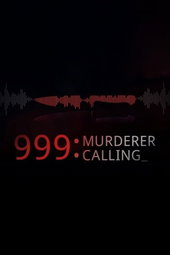 999 Murderer Calling