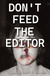 Don't Feed the Editor