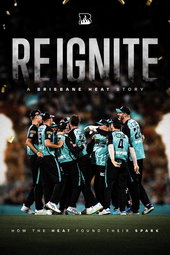 Reignite: A Brisbane Heat Story