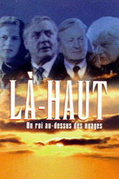Là-Haut, un roi au-dessus des nuages