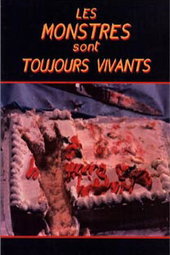 LES MONSTRES SONT TOUJOURS VIVANTS