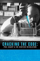 Cracking the Code: Phil Sharp and the Biotech Revolution
