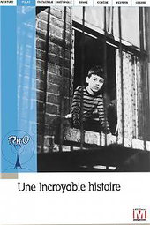 Une incroyable histoire