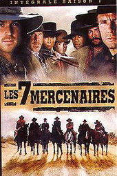 LES SEPT MERCENAIRES SAISON 1, L’INTéGRALE