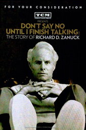 Don't Say No Until I Finish Talking: The Story of Richard D. Zanuck
