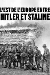 L’Est de l’Europe entre Hitler et Staline : Une terre de sang