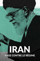 Iran - Rage contre le régime