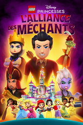 LEGO Disney Princesses : L'alliance des Méchants