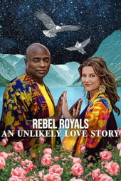 Rebel Royals : L'improbable romance