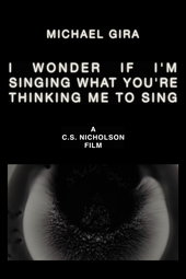Michael Gira: I Wonder If I’m Singing What You’re Thinking Me to Sing (Live Solo 2022)