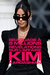 Braquage à 6 millions : révélations sur l'affaire Kim Kardashian