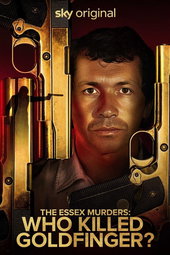 The Essex Murders: Who Killed Goldfinger?
