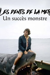 Les dents de la mer, un succès monstre