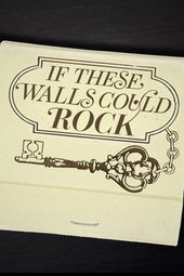 If These Walls Could Rock
