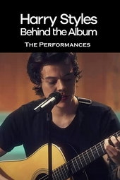 Harry Styles: Behind the Album - The Performances