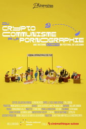Du cryptocommunisme à la pornographie : une histoire alternative du Festival de Locarno