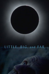 Little, Big, and Far