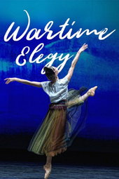 Wartime Elegy - An evening of ballet at the National Opera of Ukraine
