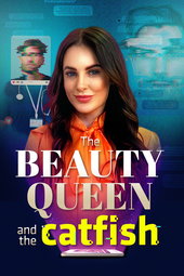 The Beauty Queen and the Catfish