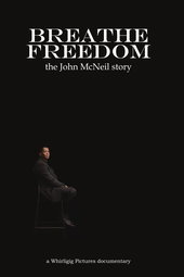 Breathe Freedom: the John McNeil story