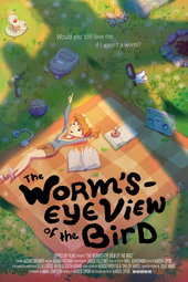 The Worm's-Eye View of the Bird