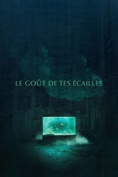 Le goût de tes écailles