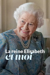 La reine Elizabeth et moi