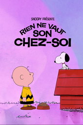 Snoopy présente : Rien ne vaut son chez-soi