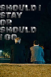 Should I Stay Or Should I Go