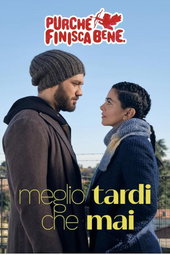 Meglio tardi che mai