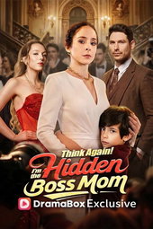 Think Again! I'm the Hidden Boss Mom