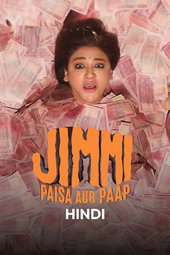 Jimmi: Paisa Aur Paap