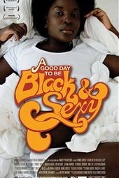 A Good Day to Be Black & Sexy