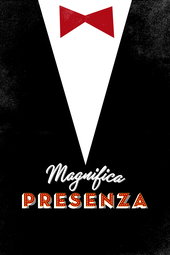 Magnificent Presence