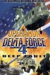 Operation Delta Force 4 : Deep Fault