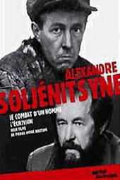 Alexandre SolJénitsyne - Le Combat d’un homme, L’écrivain