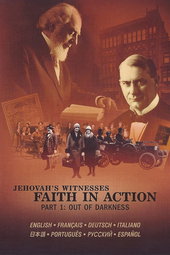 Jehovah's Witnesses - Faith In Action, Part 1: Out Of Darkness