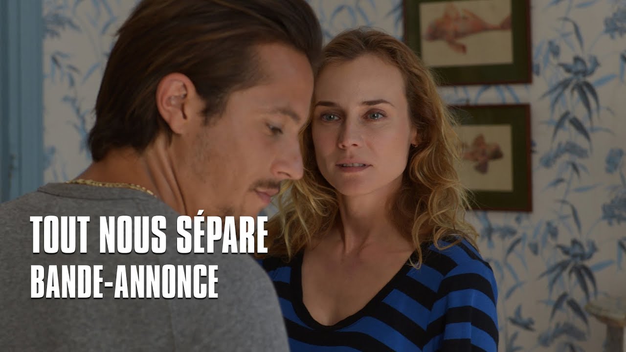 Trailer du film Tout nous sépare, Tout nous sépare Bande-annonce VF