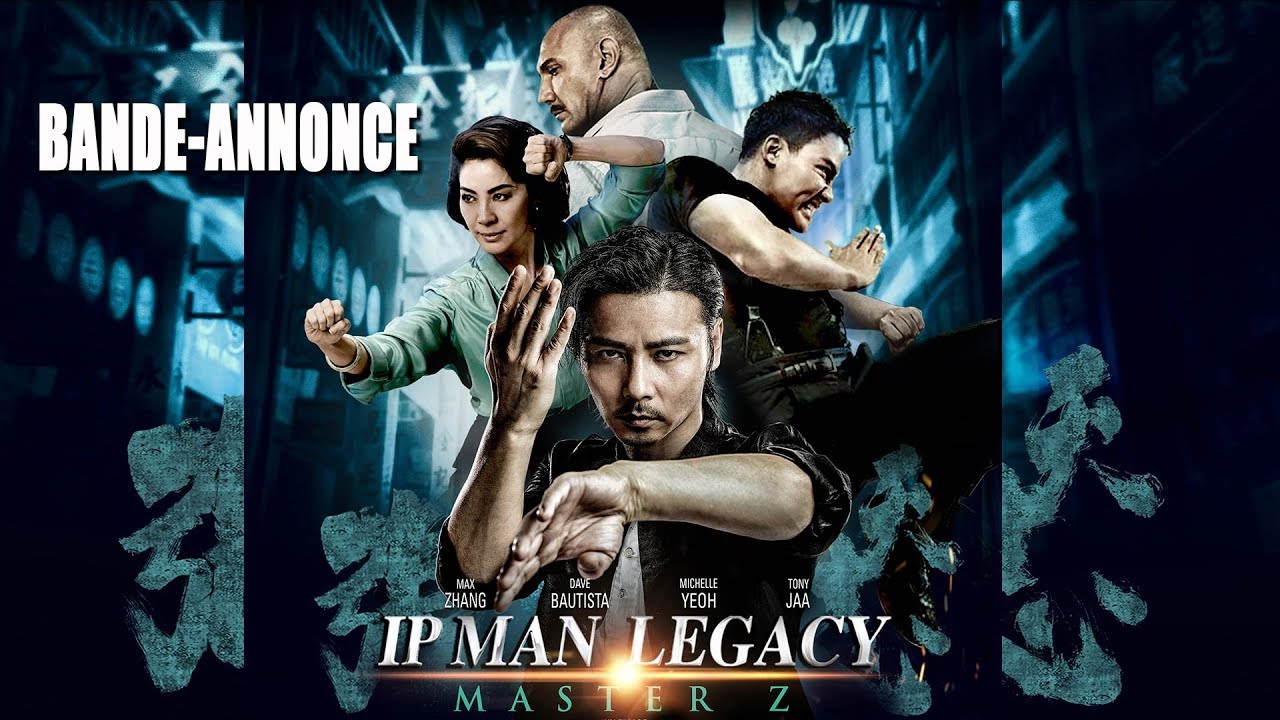 Trailer du film Ip Man Legacy : Master Z, Ip Man Legacy : Master Z