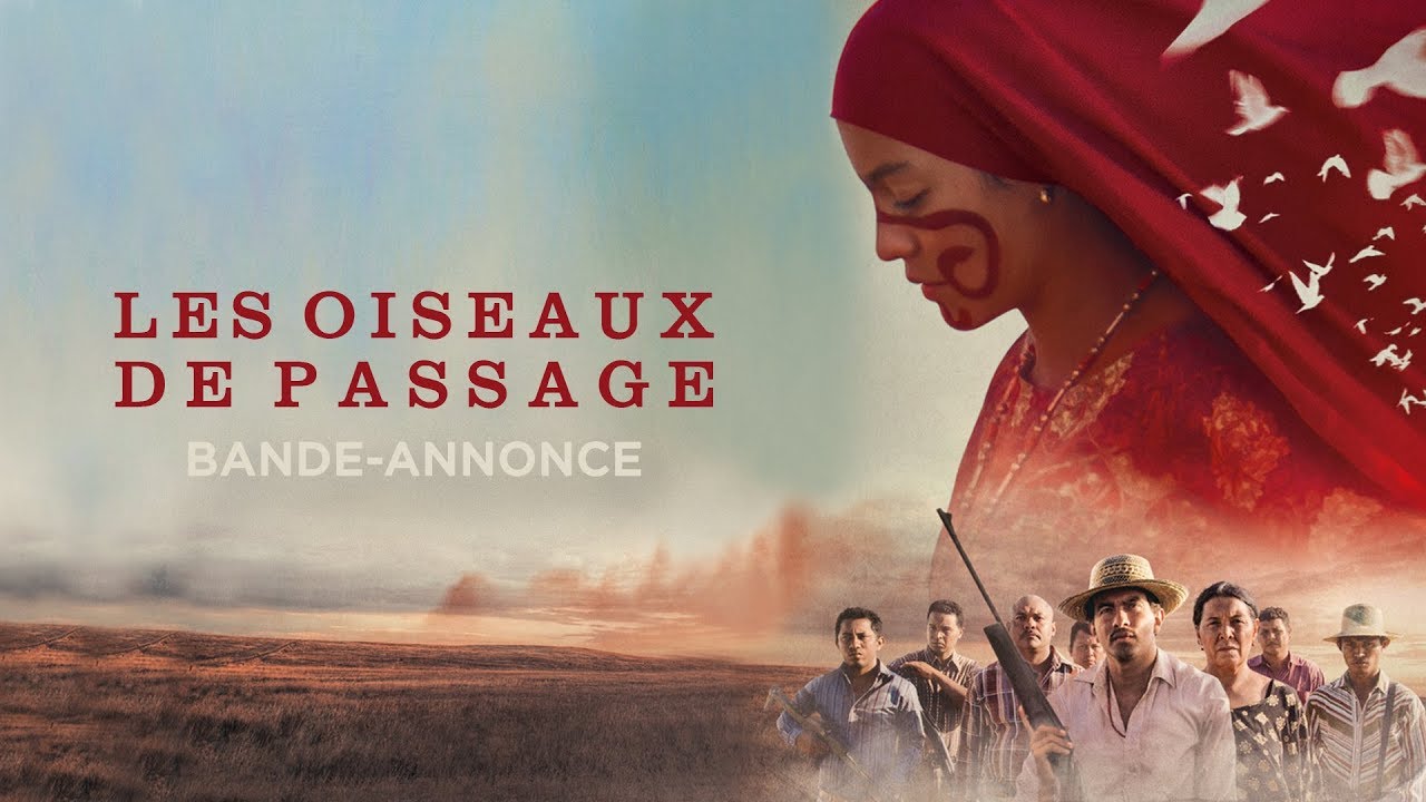 Trailer du film Les Oiseaux de passage, Les Oiseaux de passage Bande